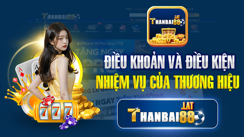 Nhiệm vụ của thương hiệu THANBAI88